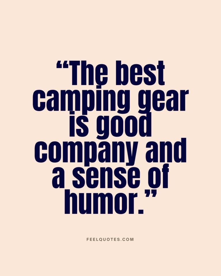 150 Camping Quotes to Inspire Your Next Adventure & Inner Peace