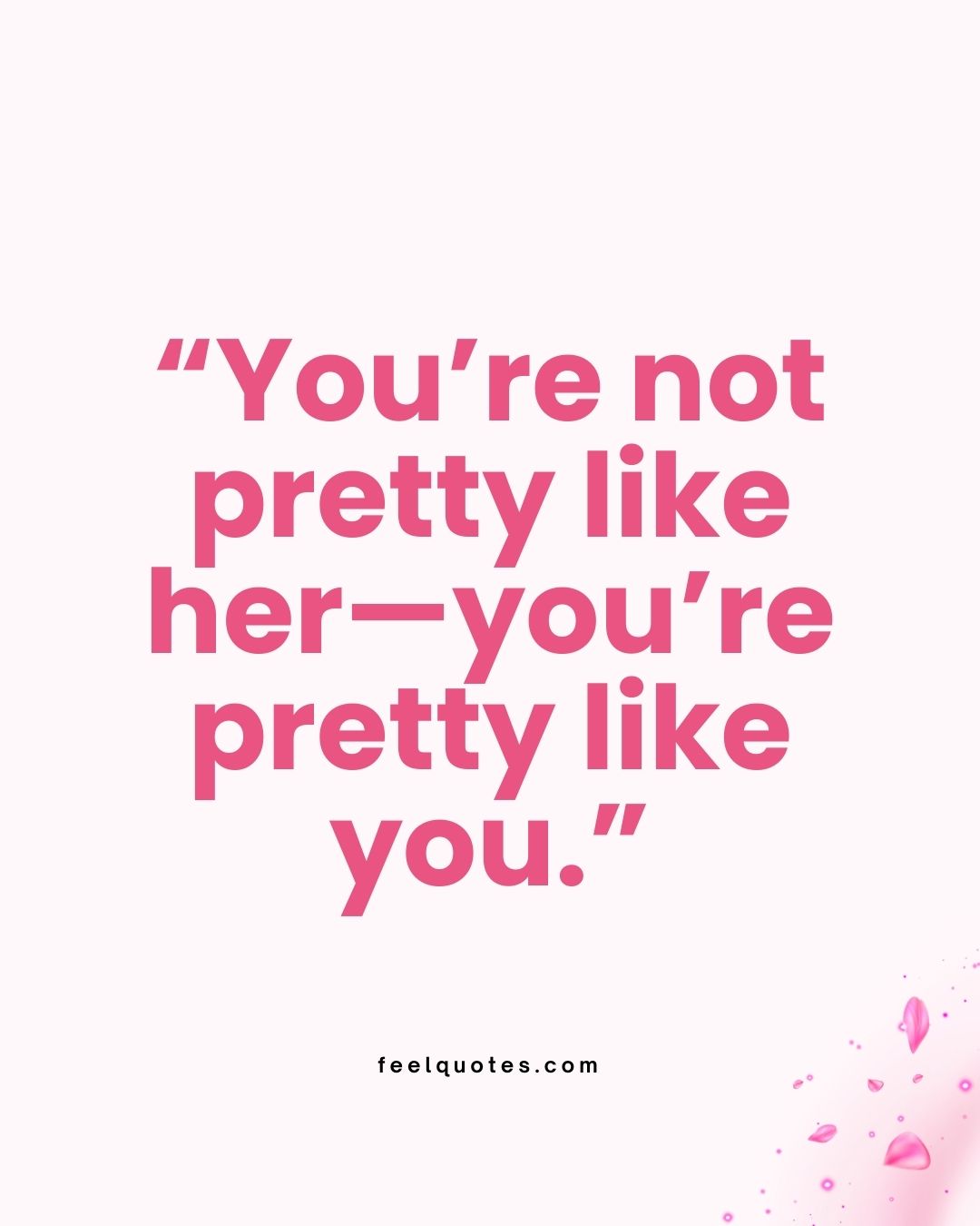 100 Pretty Quotes to Inspire Beauty, Confidence, and Kindness